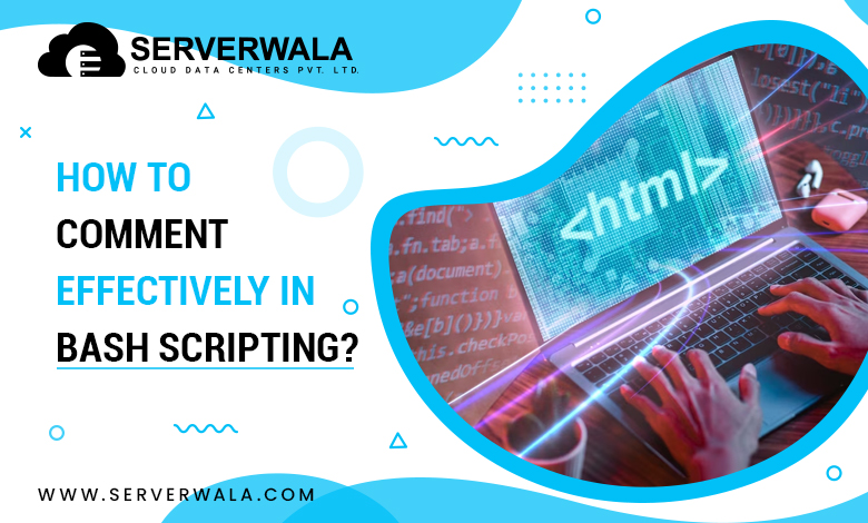 How to Comment Effectively in Bash Scripting?