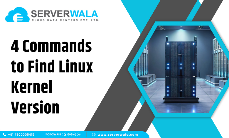 4 Commands to Find Linux Kernel Version