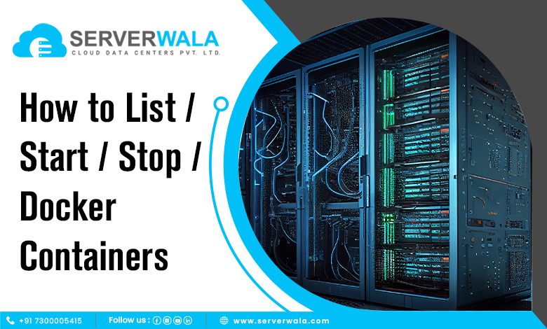 How to List / Start / Stop / Docker Containers