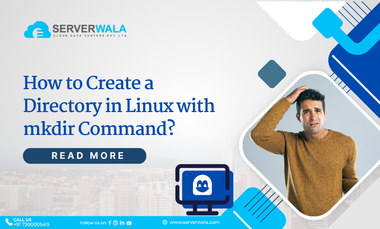 How to Create a Directory in Linux with mkdir Command?