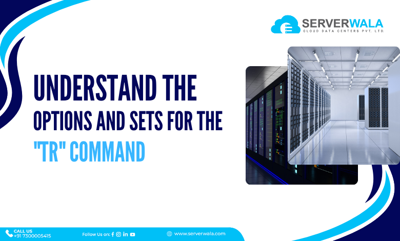 Understand the options and sets for the "tr" command