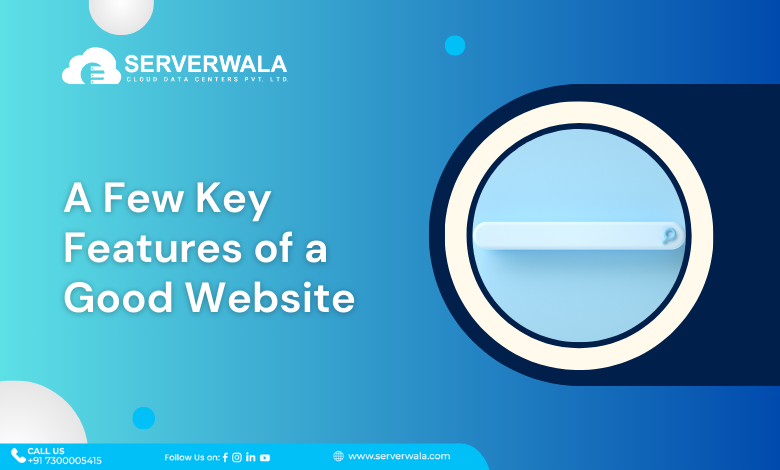 A Few Key Features of a Good Website