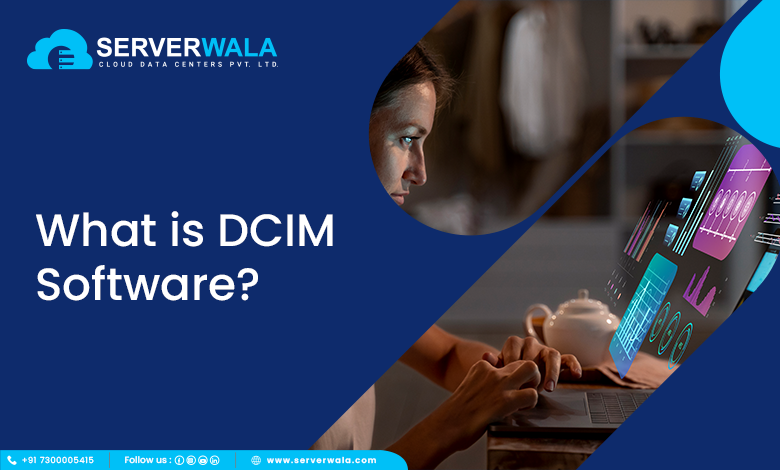 What is DCIM Software?