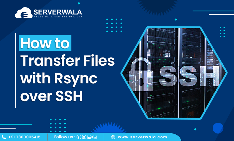 How to Transfer Files with Rsync over SSH