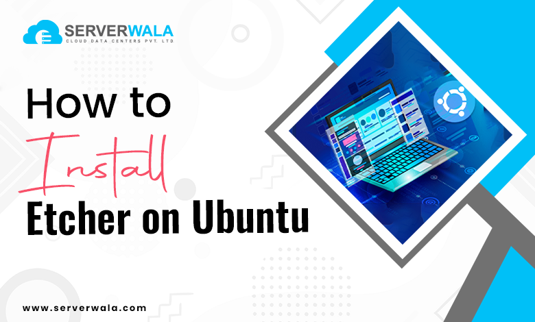 How to Install Etcher on Ubuntu