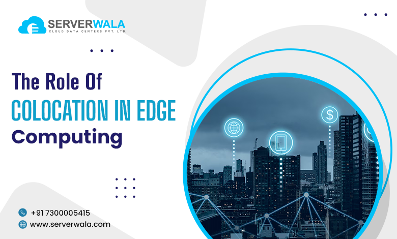 The Role of Colocation in Edge Computing