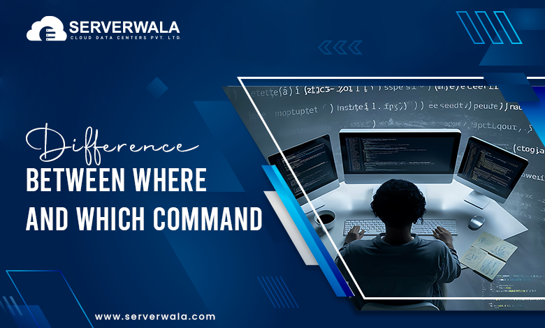 Difference between Where and Which Command