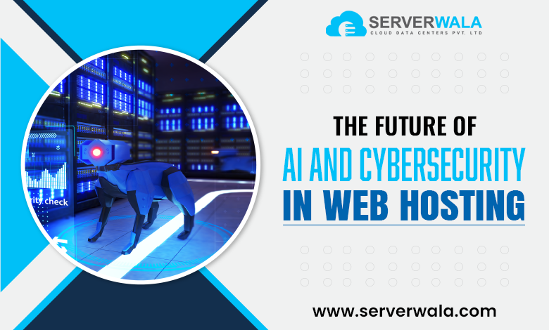 The Future of AI and Cybersecurity in Web Hosting