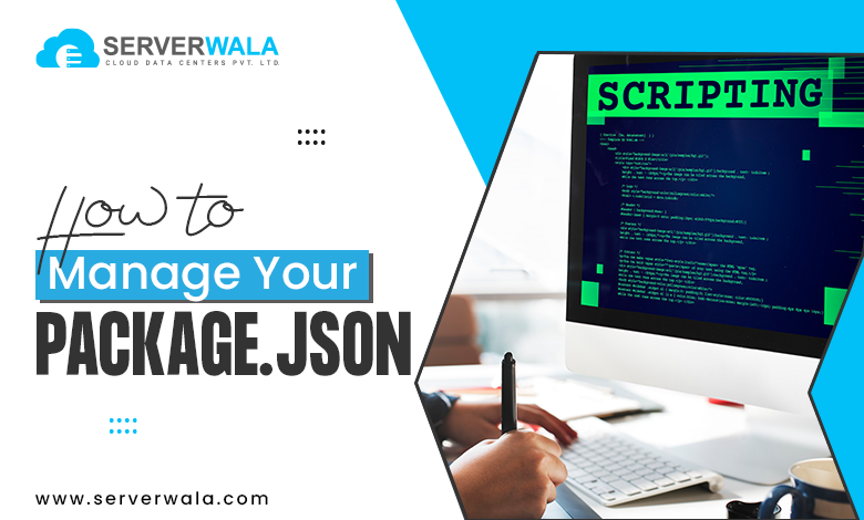 How To Manage Your package.json