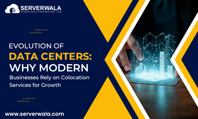 Evolution of Data Centers: Why Modern Businesses Rely on Colocation Services for Growth